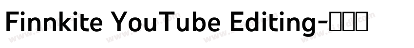 Finnkite YouTube Editing字体转换
